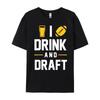 I Drink and Draft Funny Cute Fantasy Football Gift Harajuku Vintage T Shirts Tshirts Outdoor