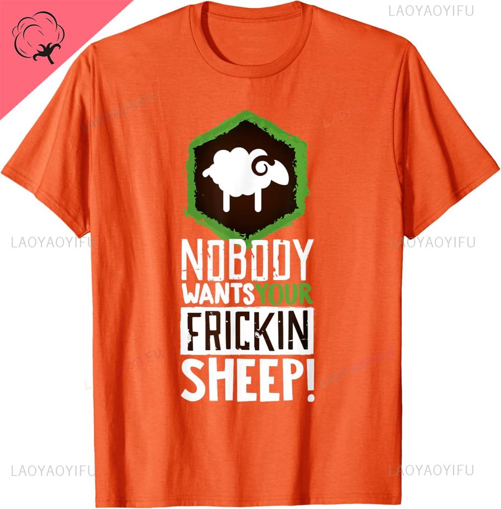 Nobody Wants Your Sheep Shirt Board Game Geek Nerd Fan Joke Tshirt Print Original Design Gifts T Shirts Summer Tops