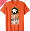 Nobody Wants Your Sheep Shirt Board Game Geek Nerd Fan Joke Tshirt Print Original Design Gifts T Shirts Summer Tops