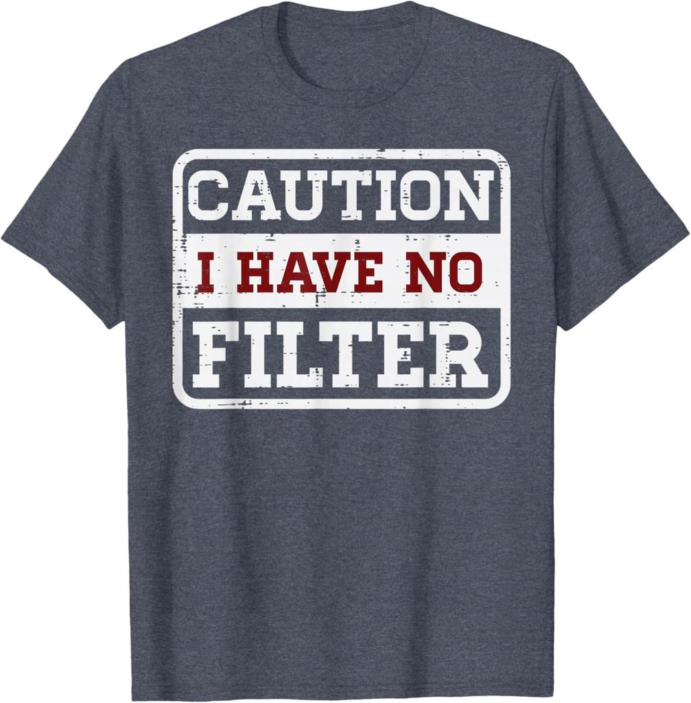 Caution I Have No Filter Sarcastic Graphic Tee Funny Saying Casual Short Sleeve TShirt for Men Women