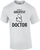 World's Greatest Doctor - Doctor T-Shirt