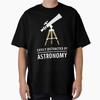 Distracted By Astronomy Telescope Designed And Sold Siarheiyur Vintage Fashion Slightly Streetwear Comfortable Homme