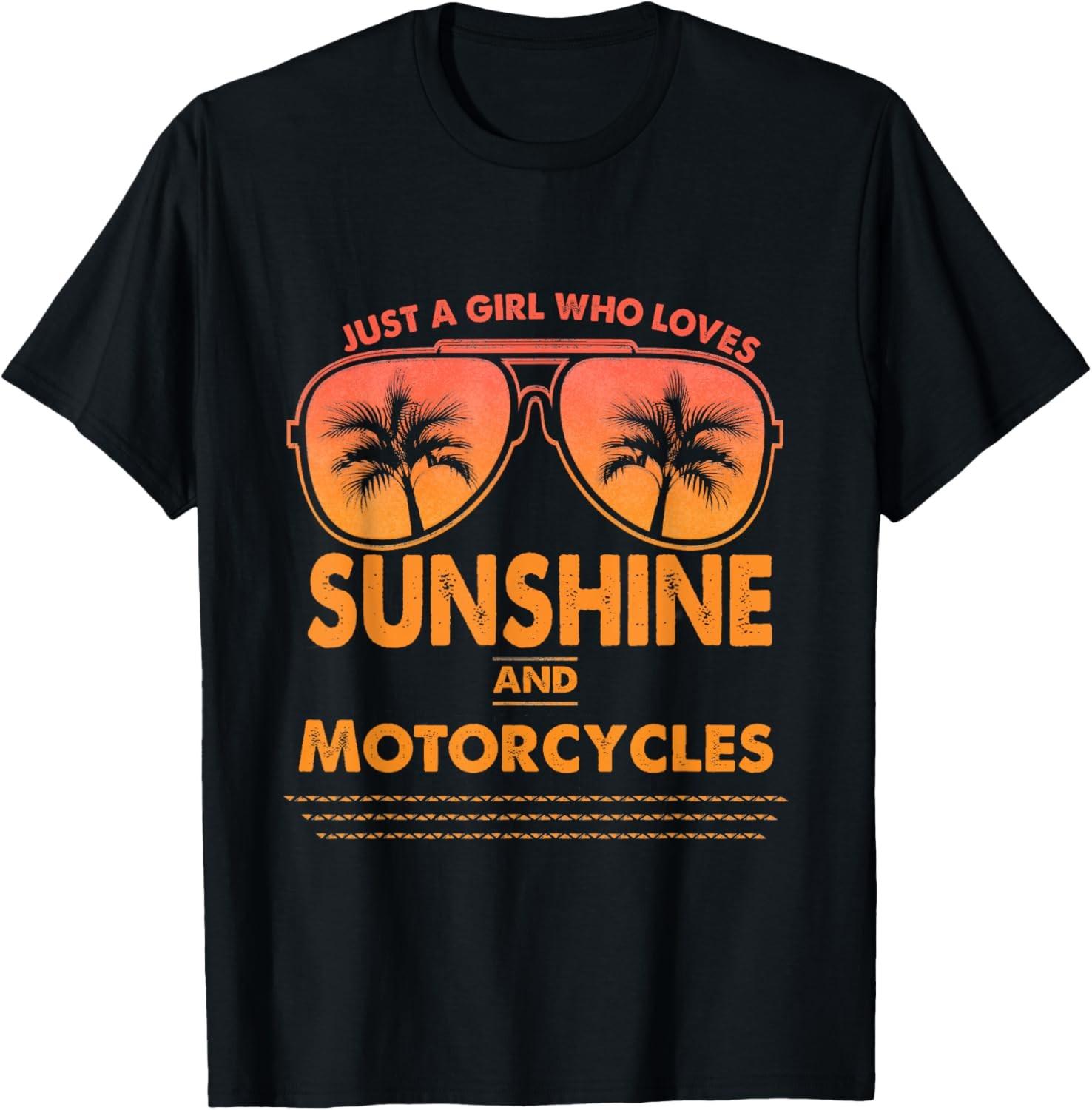 Just A Girl Who Loves Sunshine And Motorcycles For Woman T-Shirt S