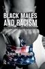 The Black Males and Racism : Improving the Schooling and Life Chances of African Americans Book
