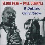

CD ELTON DEAN PAUL DUNMALL If Dubois Only Knew VP194CD Voiceprint 1996 UK Jazz Used