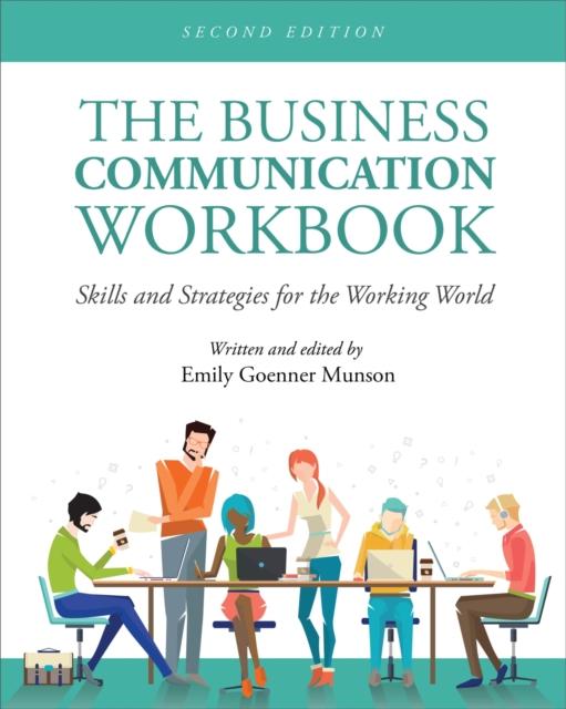 The The Business Communication Workbook : Skills and Strategies for the Working World Book