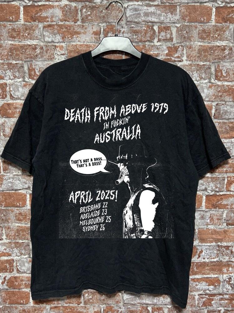 

Death From Above 1979 Celebration Tour In Australia Full Size S-5XL SS75 Unisex T-Shirt XXL
