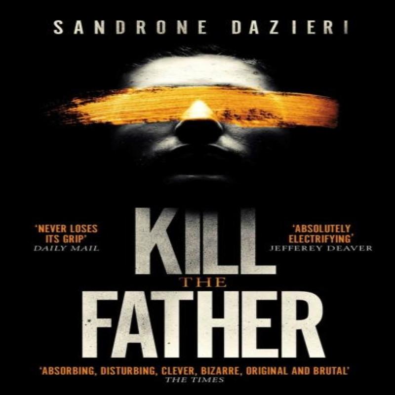 Kill the Father by Sandrone Dazieri Paperback Book 9781471154126