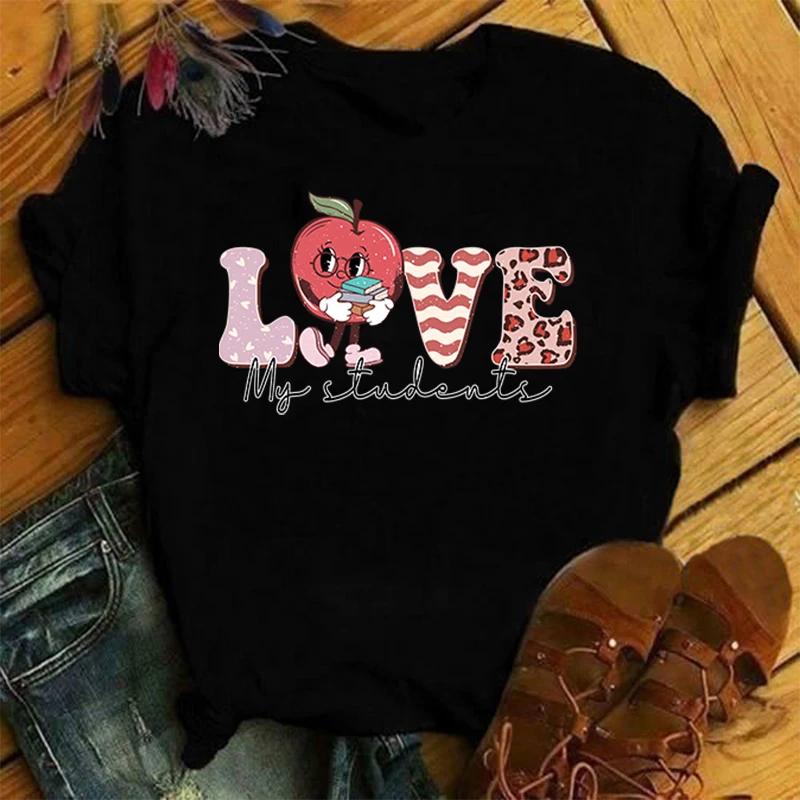 Love My Students Printing T Shirt Men Women T-Shirt Harajuku T-Shirt Unisex Fashion Summer Tops