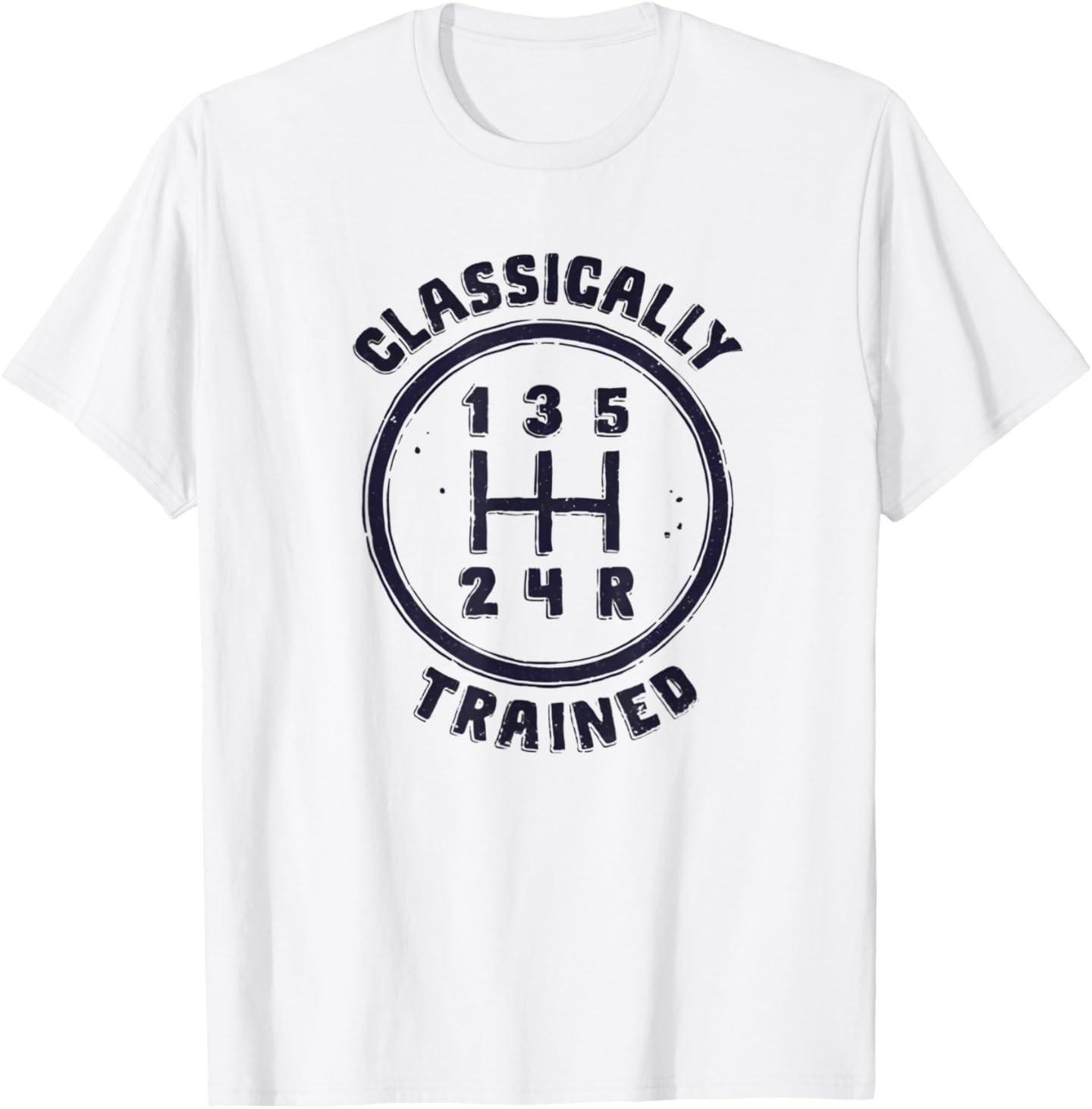Classically Trained Funny Manual Driver Driving T-Shirt S