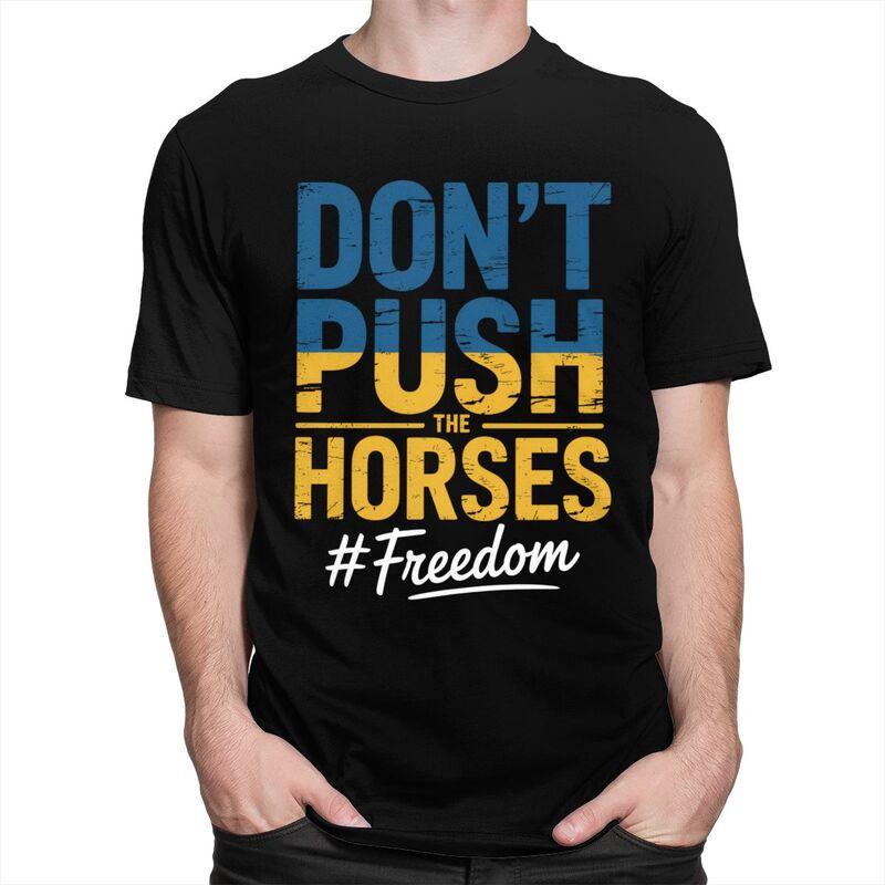 Dont Push The Horses T Shirt Unisex Short Sleeve Fashion Casual Graphic Sarcastic Minds Tee Shirt Pure Cotton Camisetas