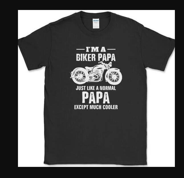 I m a Biker Papa But Much Cooler T-shirt size S-5XL XL