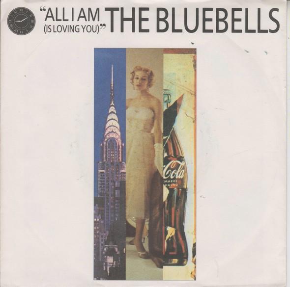 

7inch Record BLUEBELLS All I Am Is Loving You 8820387 London Records 1985 UK Rock Used