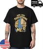 ARE YOU THREATENING ME?! T-Shirt Unisex Funny Graphic Top