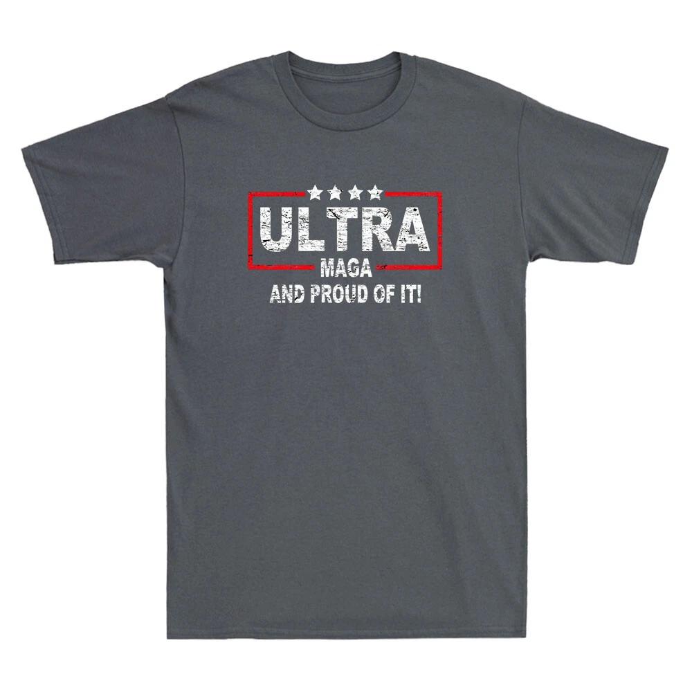 Men s and Women s T-shirts Ultra Maga And Proud Of It Funny 2024 Patriotic Quote Gift Vintage XL