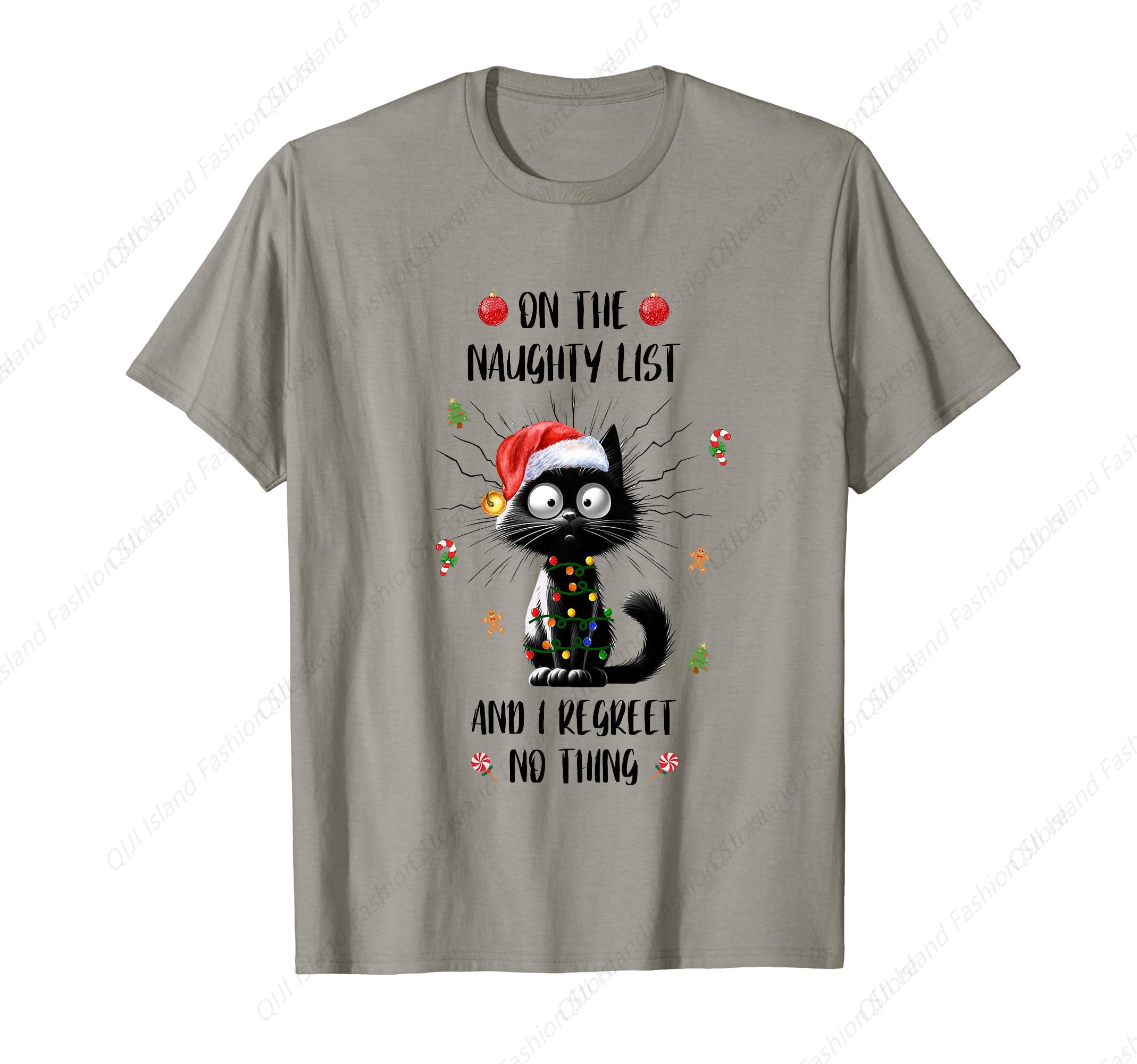 Fun Xmas Black Cat On The Naughty I Regret Nothing Christmas TShirt S