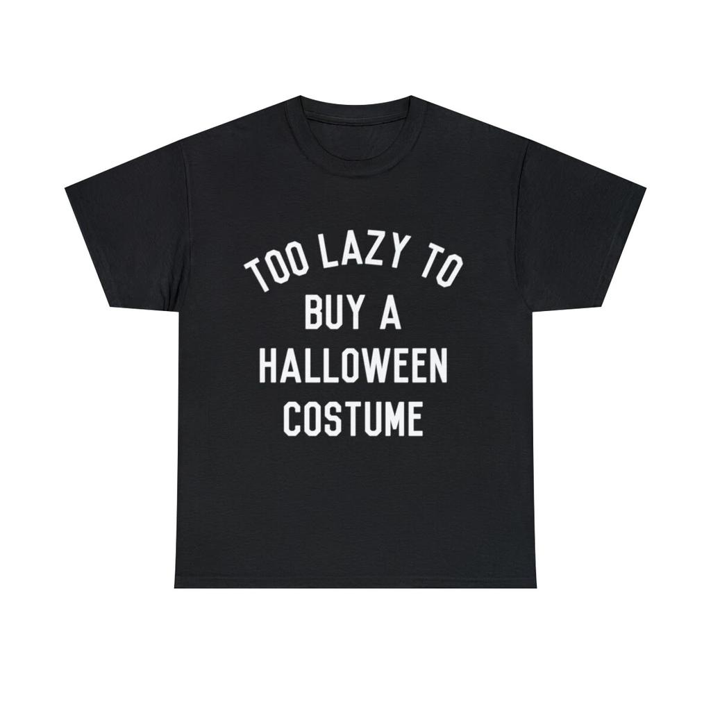 Too Lazy To Buy A Halloween Costume Graphic Tee Shirt, S-5XL