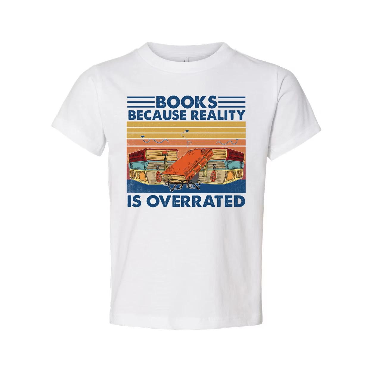 

Books Because Reality Is Overrated Vintage Inspired Graphic Tee For Book Lovers 4XL