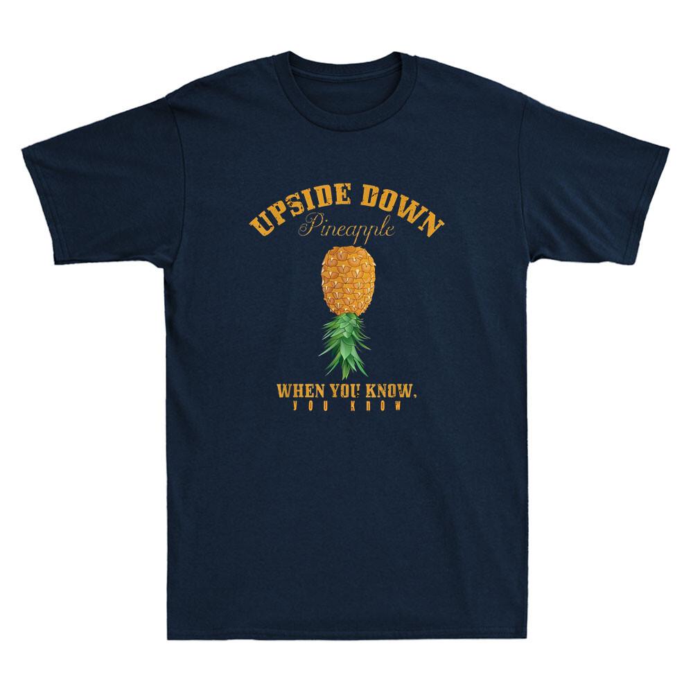Upside Down Pineapple When You Know You Know Summer Funny Quote Unisexs Tshirt