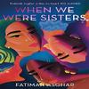 When We Were Sisters by Fatimah Asghar Paperback Book 9781472157621