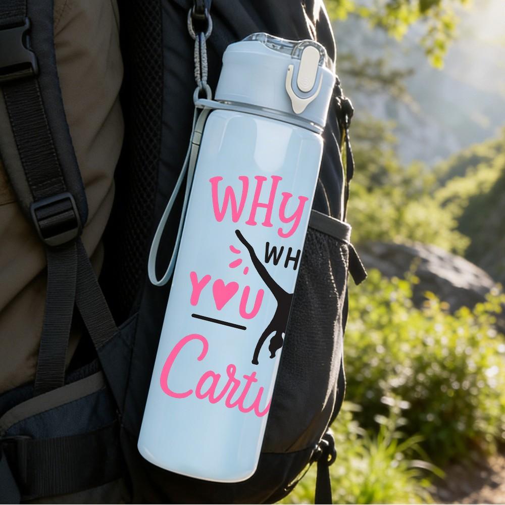 1PC Why Walk Cartwheel Quote 750ml Color Plastic Sports Water Bottle Leakproof Flip Straw Lid Suitable for Sports Office Home Use