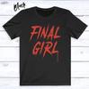 T-Shirt Final Girl Film Horror Slasher Regina dell'Urlo Halloween Maglietta Unisex