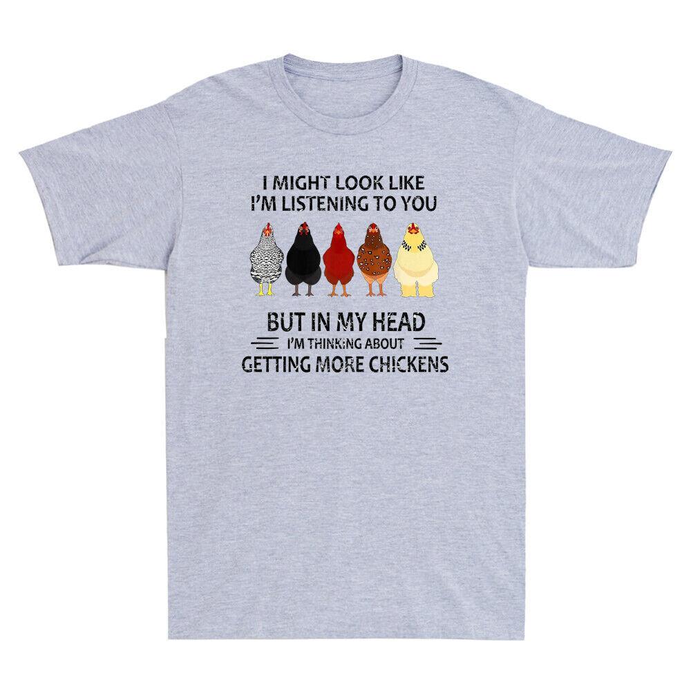 

Chickens I Might Look Like I m Listening To You But In My Head Retro Men T-Shirt Unisex T-Shirt XXXL