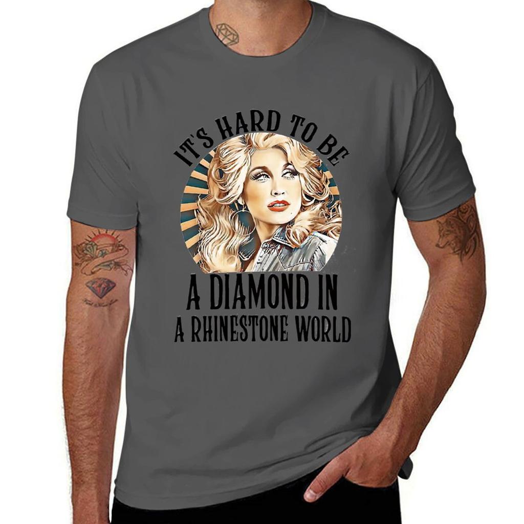 Dolly Parton Its Hard To Be A Diamond In A Rhinestone World Classic Tshirt Basic Casual Wear Short Sleeve Top Tshirt