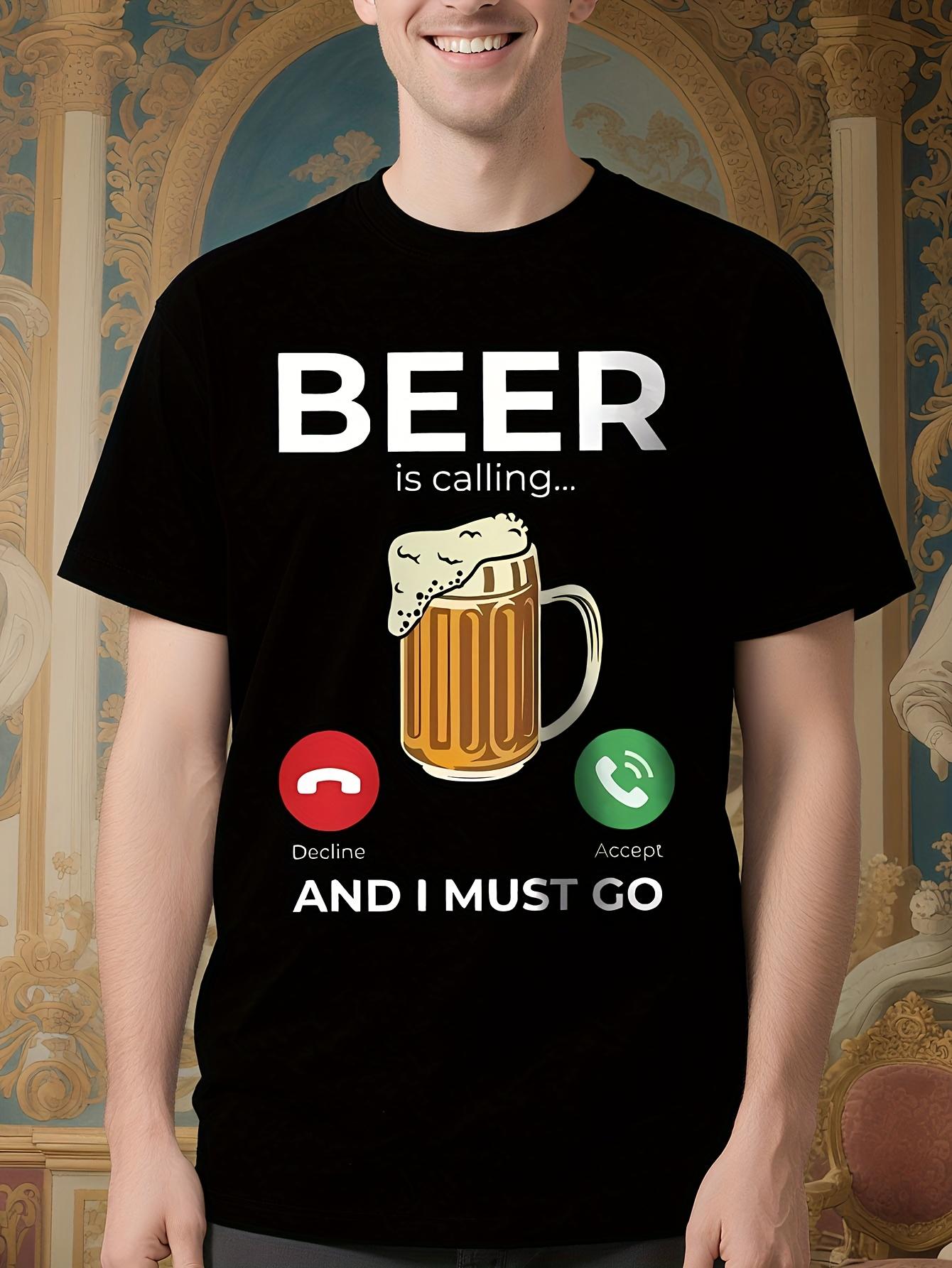 Funny Beer Lover s Graphic Tee - Beer Is Calling and I Mu... XXXXL