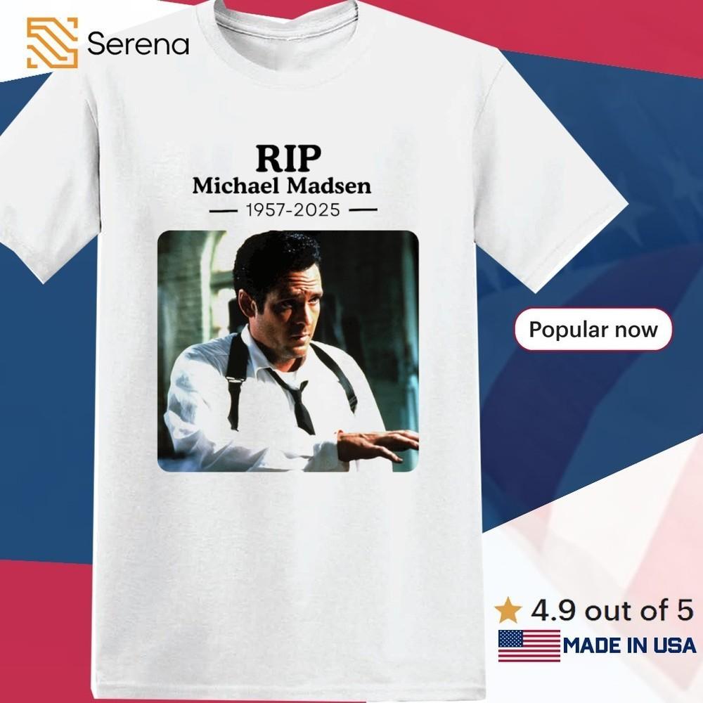RIP Michael Madsen 1957 2025 shirt Unisex T-Shirt S