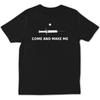 Come and Make Me Tshirt Funny Anti Vaccine Mandate Letters Slogan Printed Tshirt Men Women Universal Crewneck Cotton Tee Tops