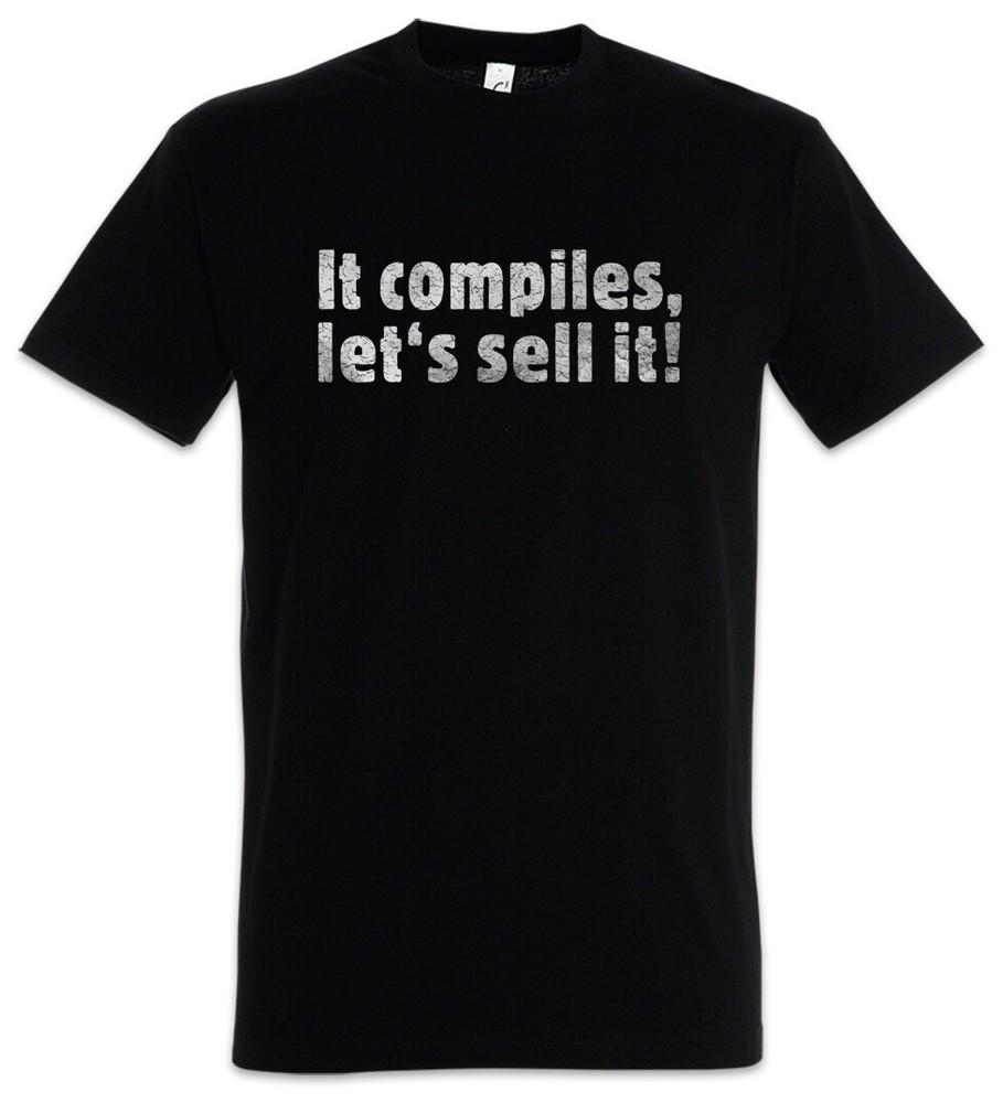 It Compiles Let's Sell It T-Shirt Fun Nerd Geek Coder Computer Science Scientist