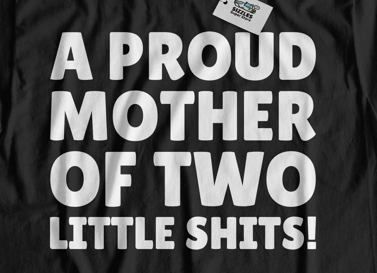 Proud Mother Of Two! Funny Mothers Day T-Shirt Moms Birthday To 2 Kids Gifts S