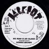 7inch Record DENNIS BROWN  No Man Is An Island NONE Jackpot Jamaica Reggae Ska  Dub Used