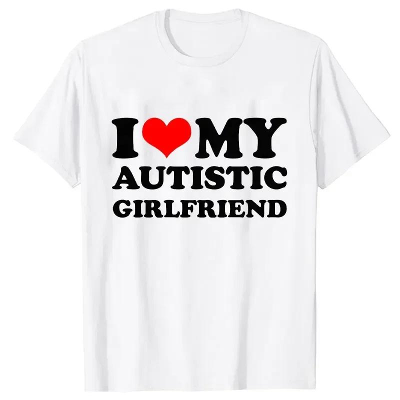 Unisex I Love My Autistic Girlfriend/Boyfriend T-Shirt Matching Autistic Couples Shirt Autistic Women Unisex Tshirts His and Her T-Shirts