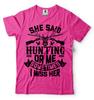 She Said Hunting Or Me Funny Sarcasm T Shirt Funny Hunter Christmas Gifts