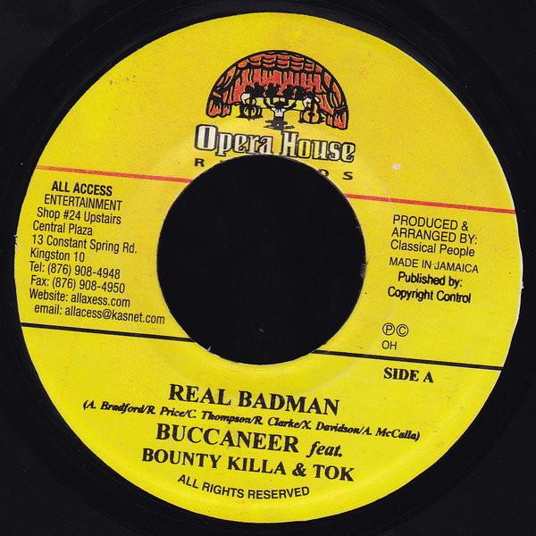 7inch Record BUCCANEER, BOUNTY KILLER & T.O.K. - Real Badman NONE Opera House 2003 Jamaica Reggae, Ska & Dub Used