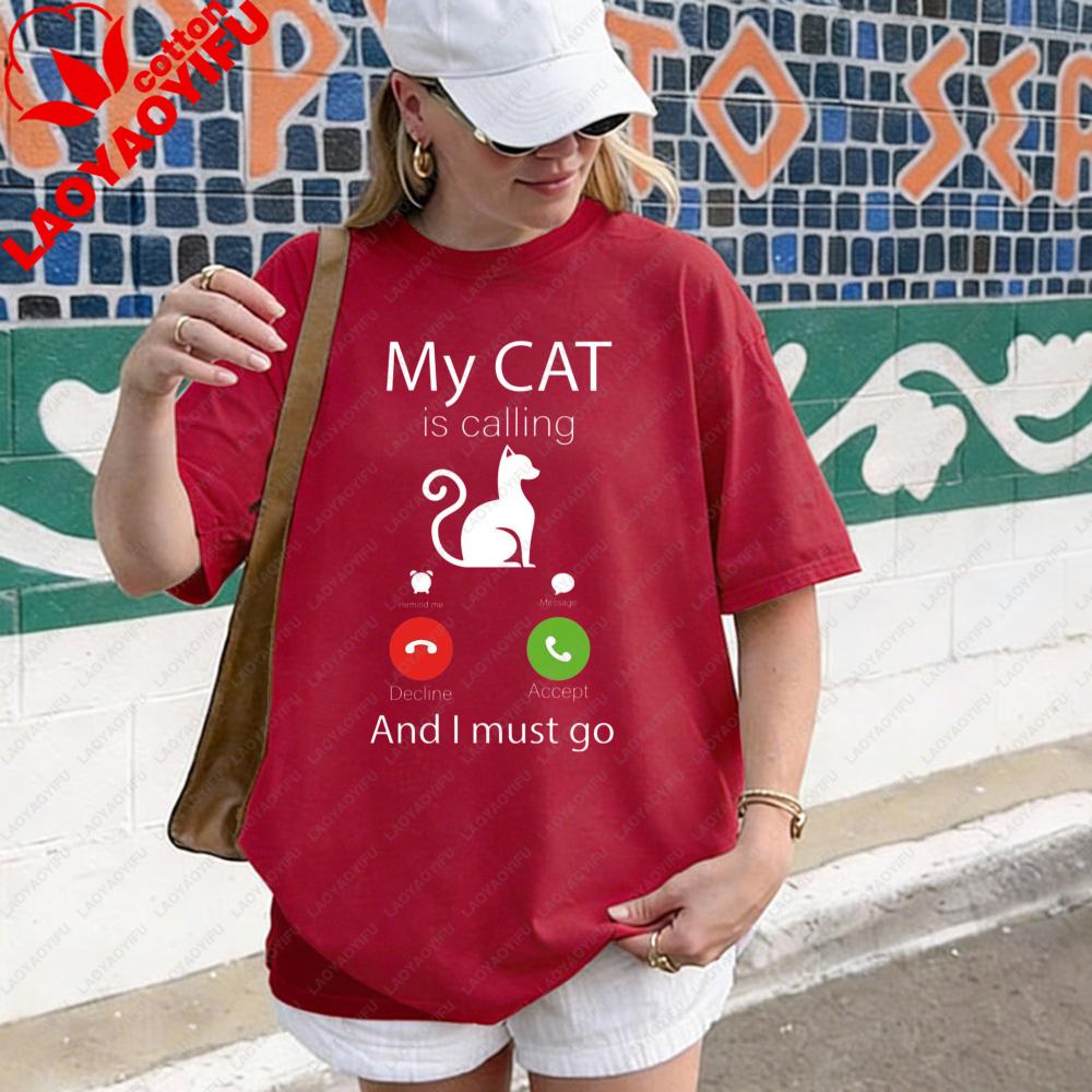 Funny Cat Lover TShirt My Cat Is Calling Funny Shirt Cat Keeper Humor Call Screen Printed Tshirt Unisex Unisex Summer Cotton Tops