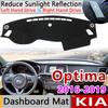 For KIA Optima JF 2016 2017 2018 K5 Anti-Slip Mat Dashboard Cover Sunshade Dashmat Protect Carpet Anti-UV Car Accessories