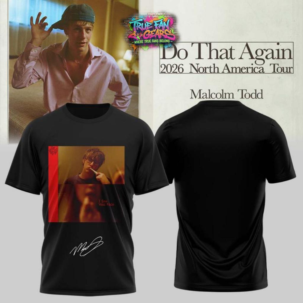 Malcolm Todd Do That Again North America Tour 2026 Tee Shirt Summer Fashion Cotton Unisexs Tshirt Kids Clothing Tee Y2k Unisex