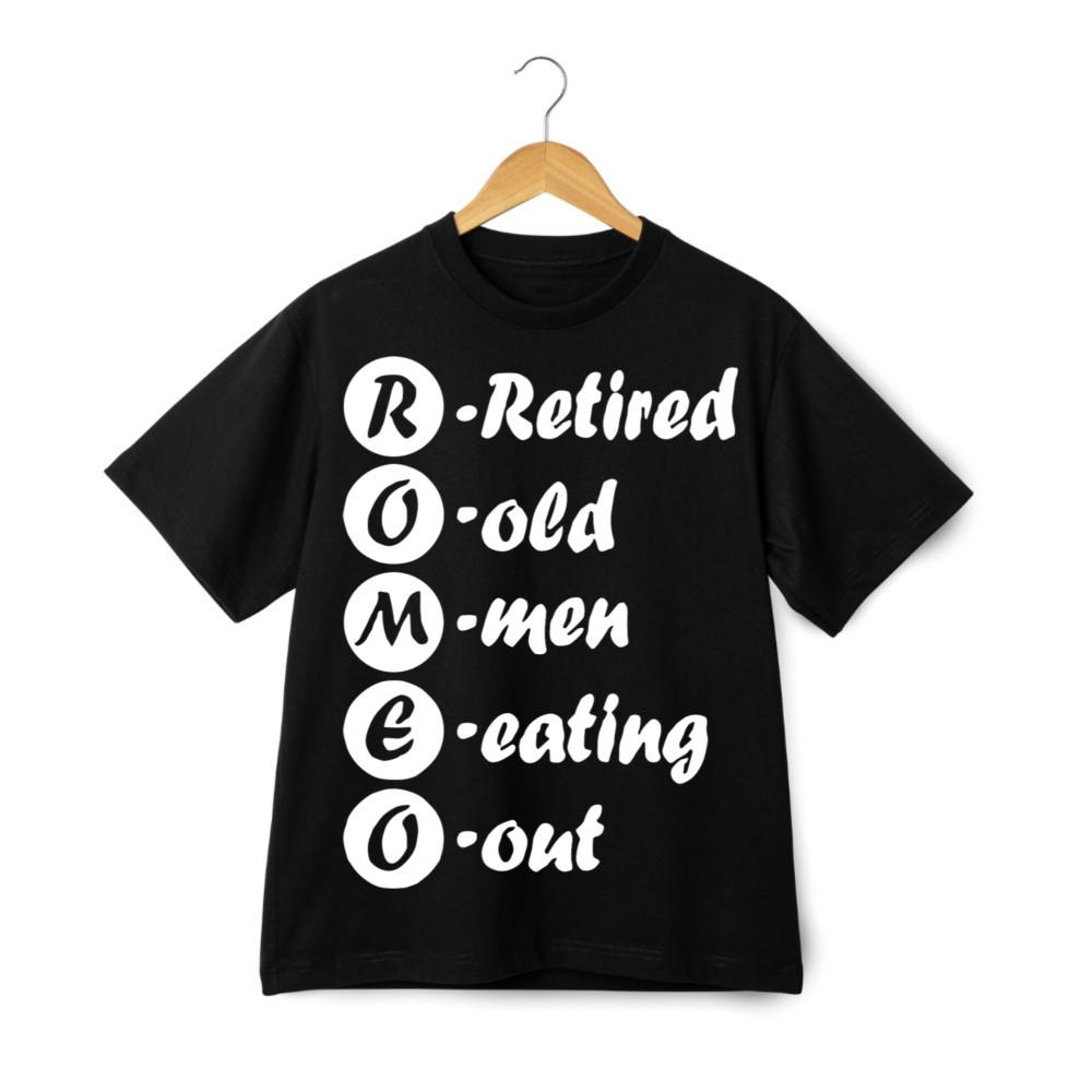 ROMEO Retired Old Men Eating Out Funny Retirement Graphic T Shirt Unisex S