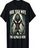 T-shirt Graphique Drôle Cachez Votre Femme L'Alpha Est Là T-shirt Meme Loup