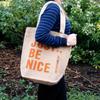 Jute Tote Bag With Zipper - Just Be Nice
