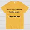 They Are Not Right Unisex 100% Cotton Summer Casual Cool Loose T-Shirt