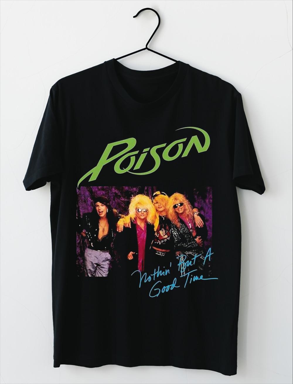 NEW Poison Nothin But a Good Time Black All Size Unisex T-Shirt HH20 L