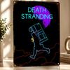 Death Stranding Neon Art Poster Retro D Printed Metal Signs Customized Wall Hanging Gift for Garage Accessories Vintage Decor