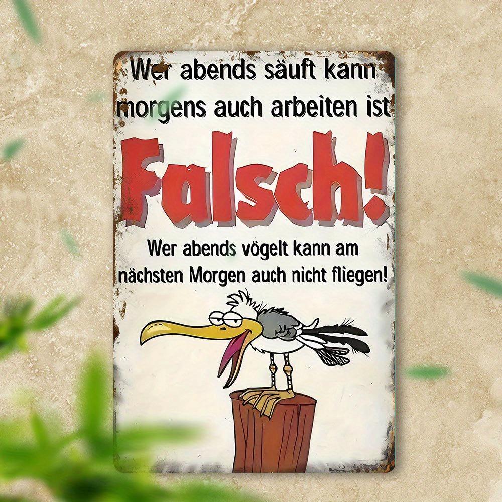 

Vintage German Funny Seagull Falsch Slogan Metal Tin Sign Wall Decor Retro Iron Painting Wall Art Plaque For Bar Cafe Home 20x30cm（7.8x11.8inch）