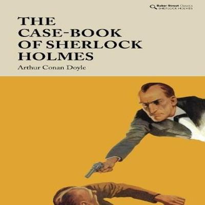 The CaseBook of Sherlock Holmes by Arthur Conan Doyle Hardback Book 9781912464555
