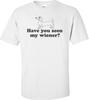 Have You Seen My Wiener? T-shirt