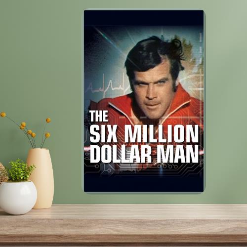 

Six Million Dollar Man Metal TV Show Poster Sign 20x30cm（7.8x11.8inch）